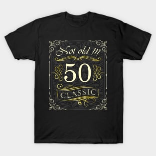 Not Old! CLASSIC 50th Birthday T-Shirt